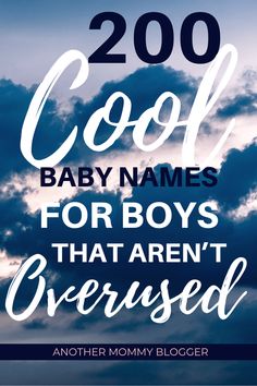 the words cool baby names for boys that aren't covered in blue and white clouds