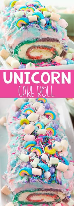 unicorn cake roll with rainbow sprinkles on top and the words unicorn care roll above it