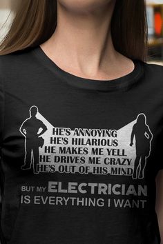 My Electrician Is Everything I Want - Electrician Gift - Design available on Tee Shirt Hoodie Tank Mug Sticker Long Sleeve ... #electrician #electrical #electricianlife #engineer #BeeTeeElectrician Gifts For Electricians, Strong Girl Quotes, Mug Sticker, Strong Girl, Solar Generator