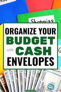 a pile of cash with the words organize your budget with cash envelopes