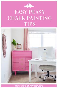 a pink dresser with the words easy peasy chalk painting tips on it in white and pink