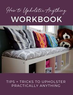 a book cover with the title how to updating workbook tips and tricks to upholster practically anything