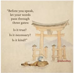 an illustration of a dog laying in front of a gate with the words before you speak, let your words pass through three gates is it true? is it necessary