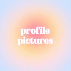 Profile Pictures, Profile Picture