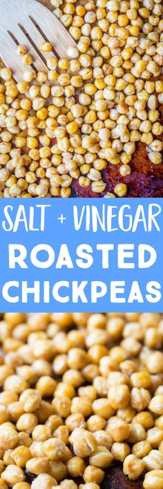 grilled corn on the cob with text overlay saying salt and vinegar roasted chickpeas