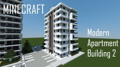 an apartment building in minecraft with the words modern apartment building 2 on it's side