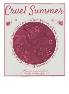 the front cover of cruel summer, which is printed in pink and white with numbers on it