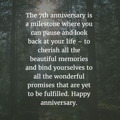 the 7th anniversary is a milestone where you can pause and look back at your life - to cherish all the beautiful memories and find