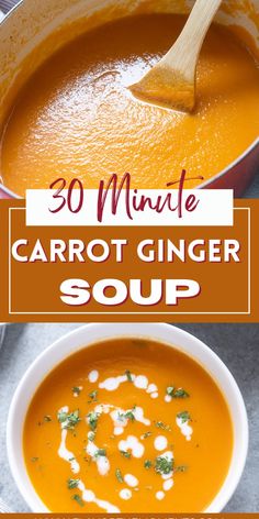 carrot ginger soup in a white bowl with a wooden spoon on the side and text overlay that reads 30 minute carrot ginger soup