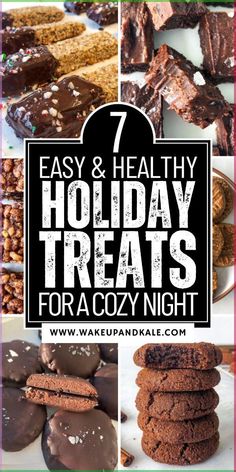 several different types of holiday treats with text overlay that reads 7 easy and healthy holiday treats for a cozy night