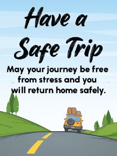 Safe Journey Wishes For Him Message, Enjoy Your Holidays Wishes, Have A Great Vacation Quotes, Have A Great Trip Quotes Travel Fun, Travel Safe Quotes, Travel Safely Wishes, Safe Journey Wishes Friends, Enjoy Your Trip Wishes, Safe Journey Quotes Travel Prayer