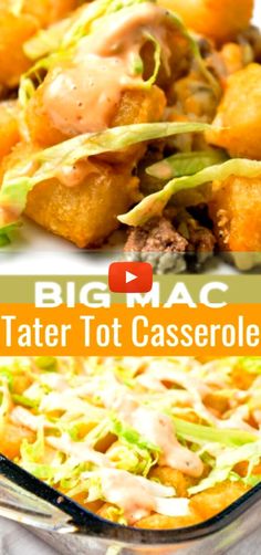 a casserole dish with tater tot toppings in it and the title overlay reads, big mac tater tot casserole