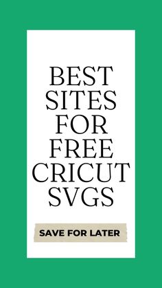 the best sites for free cricut svg's save for later poster