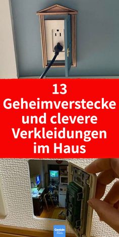 a person holding an electronic device in their hand with the words 13 geheim verstecke und cleverer verkeidingen in haus