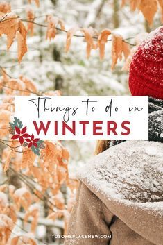 a woman wearing a red hat with the words things to do in winter