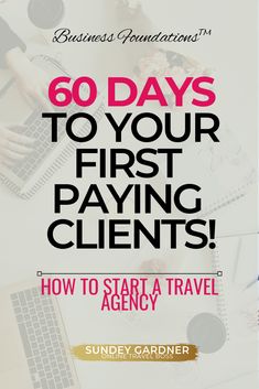 the cover of 60 days to your first paying client's how to start a travel agency