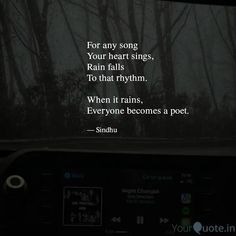 a car dashboard with the words for any song your heart sings rain falls to that rhythm when it rains, everyone becomes a poem