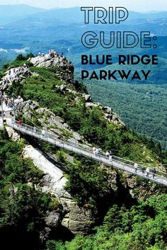 the blue ridge parkway with people walking on it and mountains in the background text reads, trip guide blue ridge parkway