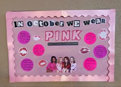 a pink bulletin board with pictures and words on it that says in october we wear pink