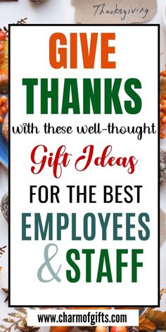 the words give thanks with these well thought gift ideas for the best employees and staff