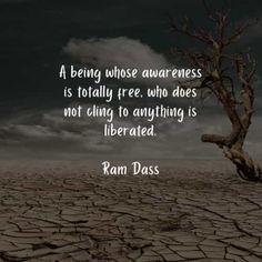 a bare tree in the middle of a desert with a quote from ram daas