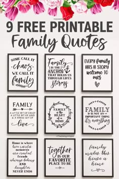 the 9 free printable family quotes are displayed on a white wall with pink flowers