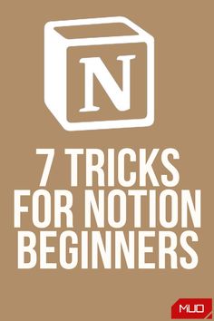 a brown background with white text and the words 7 tricks for notation beginners