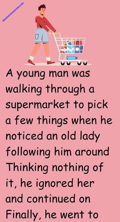 a young man was walking through a supermarket to pick a few things when he noticed him around