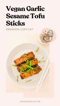 the cover of vegan garlic sesame tofu sticks is shown on a white plate with chopsticks