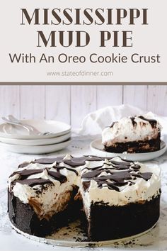 mississippi mud pie with an oreo cookie crust is shown on a white platter