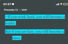 the text reads provers 12 easy if you work hard, you will become a leader but if you are lazy, you will become a slave