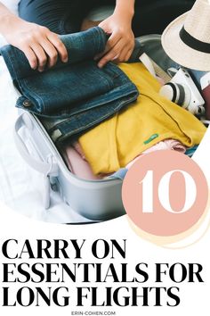 a woman packing clothes in a suitcase with the words carry on essentials for long flights