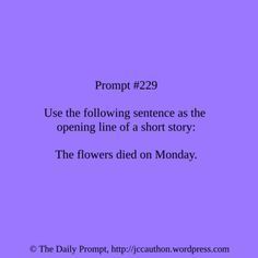 a purple background with the words promp 223 use the following sentence as the opening line of a short story