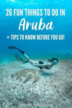 a woman swimming in the ocean with text overlay reading 26 fun things to do in aruba + tips to know before you go