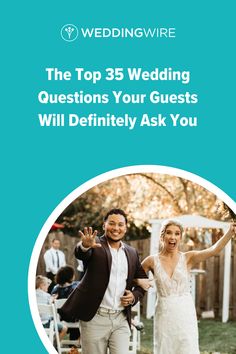 the top 35 wedding questions your guests will definitely ask you