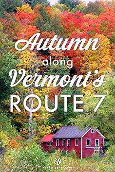 the cover of autumn along vermont's route 7, with trees in fall colors