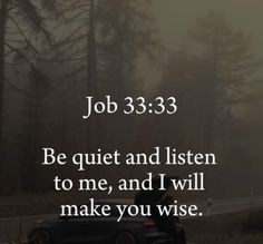 a car driving down a road with the words job 333 be quiet and listen to me, and i will make you wise