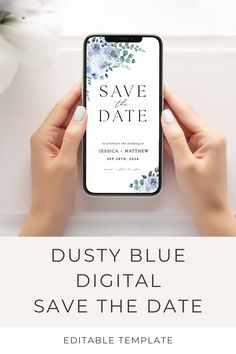 two hands holding an iphone with the text, dusty blue digital save the date