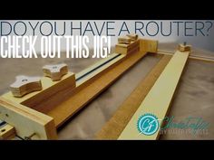 a piece of wood is being worked on with the words do you have a router? check out this jig