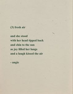 a poem written in green ink on white paper with words below the text, fresh air and she stood with her head tipped back and chin to the sun as joy filled her lungs and a