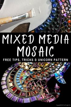 mixed media mosaic free tips, tricks and unicorn pattern with text overlay that says mixed media mosaic