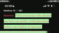 a text message is displayed on a cell phone with the caption'heaven, but everyone who denotes me here on earth, i will also be able to defy before my father in heaven