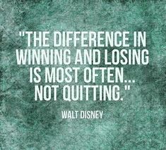 a black and white photo with a quote on it that says, the difference in winning and losing is most often not quiting