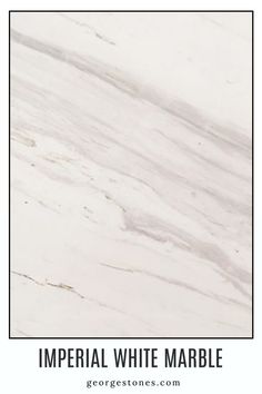 Here is Imperial White Marble