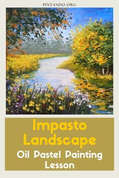 an oil painting lesson with the title impasto landscape oil pastel painting lesson