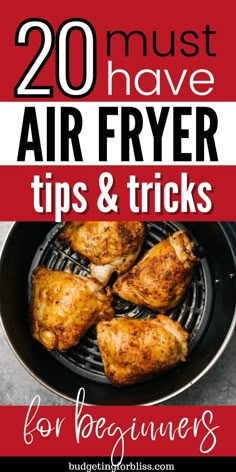 air fryer with text overlay reading 20 must have air fryer tips & tricks for beginners