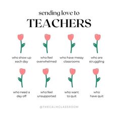 a poster with the words sending love to teachers