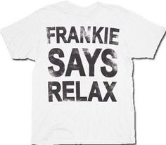 Frankie Says Relax Adult White Distressed T-Shirt Tee Homecoming Floats, Heathers The Musical, Friends T Shirt, Distressed T Shirt, Live In Style, Statement Tshirt, Friends Tshirt, Statement Tees