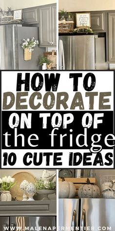 top of the fridge decor - how to decorate on top of the fridge Decor On Top Of Fridge, Decor Above Fridge, Decorate Top Of Fridge, Top Of Fridge Decor Ideas, Top Of Fridge Decor, Fridge Top Decor Ideas, Fridge Top Decor, Fridge Decor Ideas, Top Of Fridge