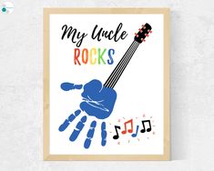 a poster with the words, my uncle rocks and an image of a hand holding a guitar